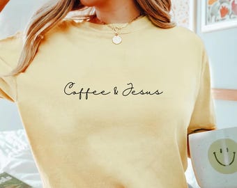 Coffee & Jesus Comfort Colors Tee, Christian Graphic Shirt, Minimal Faith T-Shirt, Unisex Garment Dye Gift, Coffee Lover Top