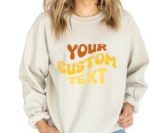 Custom Text Sweatshirt, Personalized Retro Font Tee, Matching Family Shirts, Custom Name Hoodie, Groovy Text Tee, Unisex Custom Gift Shirt