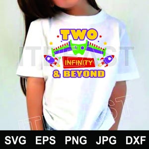 Due infinito e oltre Svg ,verso l'infinito e oltre - Pixar, buzz LIGHTYEAR ,eps,png,jpg,logo,dxf camp toy story shirt svg