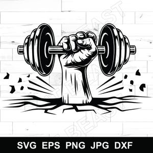 May include: Black and white graphic of a hand gripping a barbell, with the arm emerging from a cracked surface. The design includes radiating lines and fragments, with the text "SVG EPS PNG JPG DXF" at the bottom.