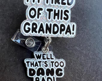I’m Tired of This Grandpa Badge Reel