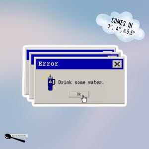Hydratation Motivation Trinkt etwas Wasser Aufkleber | PC-Style Fehlerfenster | Self-Care Reminder mit Stanley Cup | Hydratation Motivations Dekor
