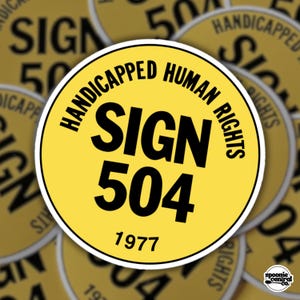 Section 504 Sit-In Protest Sticker: 1977 Vintage Yellow Sign
