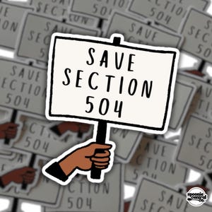 Save Section 504 Vinyl Sticker: Disability Justice Advocacy