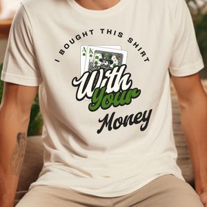 Comfort Colors® Comprei esta camisa com seu dinheiro Camiseta gráfica vintage, camiseta Hold Em' Poker, camiseta Lucky Casino, camiseta do dia de São Patrício