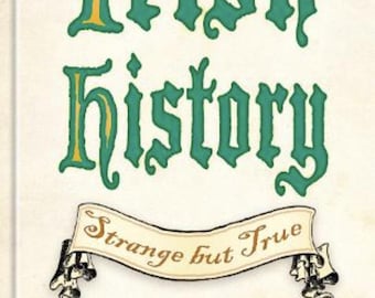 Irish History: Strange but True (signed copy)
