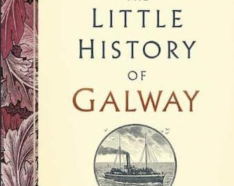 Cópia assinada da Pequena História de Galway capa dura Irlanda Colm Wallace Connemara Páscoa irlandesa Revolta Guerra Independência Fome 1798 Clifden