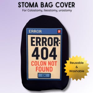 Error 404 Colon Not Found Stoma Bag Cover – Funny Geeky Ostomy Gift for Colostomy, Ileostomy & Urostomy