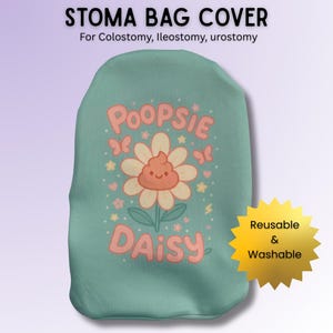 Poopsie Daisy Stoma Bag Cover – Cute and Funny Ostomy Gift for Colostomy, Ileostomy & Urostomy Users