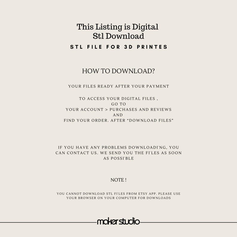 May include: Cream-colored digital download listing with black text. The text includes "This Listing is Digital Stl Download," instructions on how to download, and a note about downloading STL files. The maker studio logo is at the bottom.