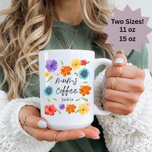 Mum Coffee Mug, Floral Mug for Mum, Personalised Birthday Gift, Custom Name Mug, Mothers Day Gift, Cute Gift for Her, Tea Mug