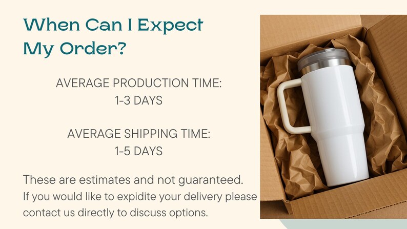 Shipping and production timeframe info for personalized 40 oz tumblers, showing a tumbler packed in a box with kraft paper. Estimated delivery guide.