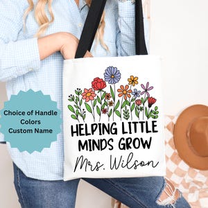 Helping Little Minds Grow: Custom Teacher Tote Bag, Personalized Teacher Bag, Teacher Appreciation Gifts, Personalized Gift for Teacher