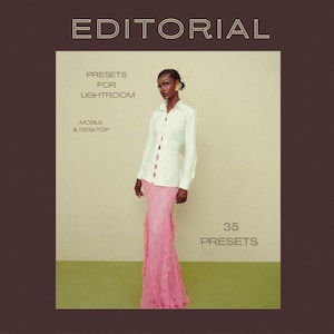 May include: A woman wearing a white shirt and a pink skirt poses in front of a light brown background. The text "EDITORIAL" is at the top of the image. The text "PRESETS FOR LIGHTROOM" is in the upper left corner. The text "MOBILE & DESKTOP" is below the text "PRESETS FOR LIGHTROOM". The text "35 PRESETS" is in the lower right corner.