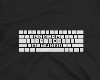 Coding Is Not A Crime Computer Programmer Hacker Shirt / Hack Program Gift Nerd Geek Software Developer Engineer App Basement Dweller Gamer