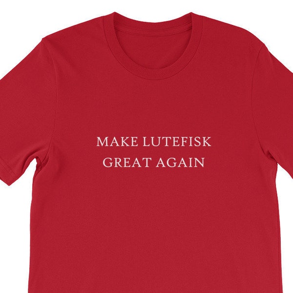 Make Lutefisk Great Again Funny Norwegian Food T-Shirt / Norway Fish Joke Shirt Scandinavian Gift / Witty Trump MAGA / America Lefse Uff-Da