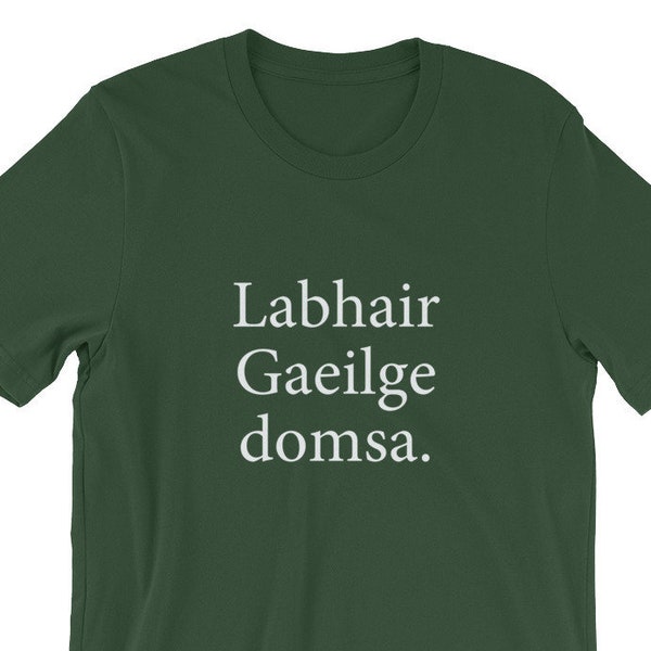 Speak Irish To Me Labhair Gaeilge Domsa Shirt Funny Gaelic Language Celtic Green St Patricks Day Paddy Ireland Vacation Drink Beer Drunk