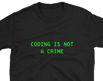 Game Developer Shirt Etsy - coding is not a crime computer programmer hacker shirt hack program gift nerd geek software developer engineer app basement dweller gamer