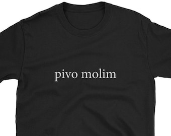 Pivo Molim Beer Please Croatia Hrvatski Language Funny Shirt Gift Drunk Trip Vacation Croatian Bier Abroad Europe Family Teacher Dad Mom