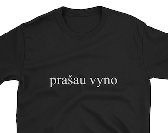 Praau Vyno Wein bitte litauische Sprache Lietuvi'kai Litauen lustige Shirt Geschenk betrunken Reise Urlaub ausländische Lehrer Reisen Europa einzigartig