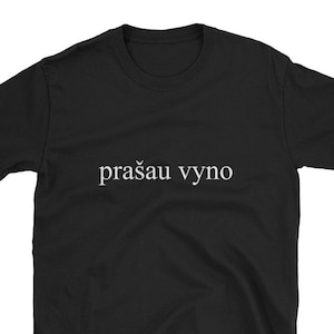Praau Vyno Vino Por favor Lengua Lituatuamente Lietuvi-kai Lituania Camisa divertida regalo borracho viaje vacaciones extranjero profesor viaje Europa único