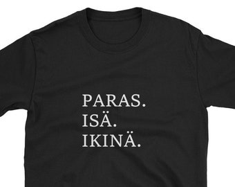 Best Dad Ever Paras Isä Ikinä Finnish Language Finland Funny Joke Fathers Day Gift Shirt Beer Wine Vacation Travel Birthday Scandinavian