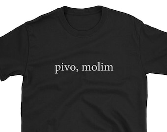 Pivo Molim Bier bitte пиво молим Serbien Српски Srpski Sprache lustiges Shirt Geschenk betrunken Reise Urlaub serbischen Europa Familie Lehrer Papa Mama