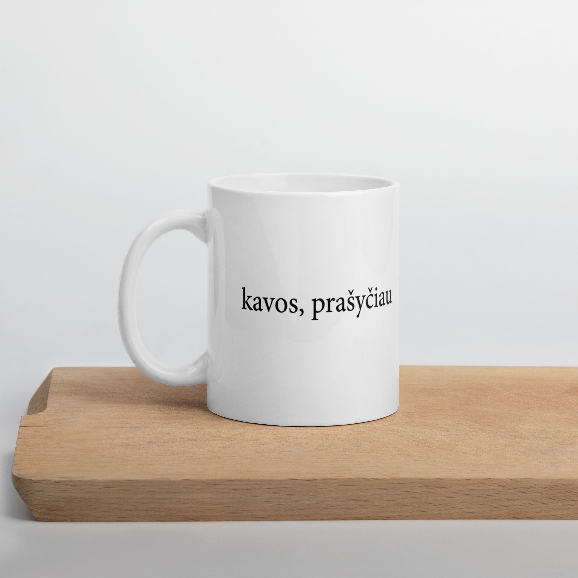 Kavos, Prašyčiau Coffee Please Lithuanian Lietuvių Language Mug Teacher Student Mom Dad Grandma Grandpa Gift Latte Espresso Love Drink Funny