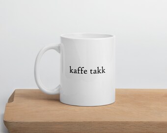 Kaffe Takk Coffee Please Norwegian Norsk Language Mug Teacher Student Mom Dad Grandma Grandpa Gift Lefse Latte Espresso Love Drink Funny