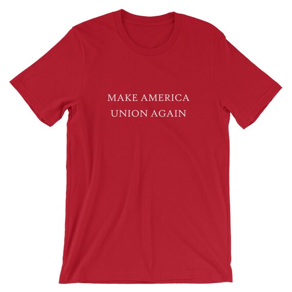 Funny Make America Union Again Union Workers Shirt Funny Make America Union Again Union Workers Shirt