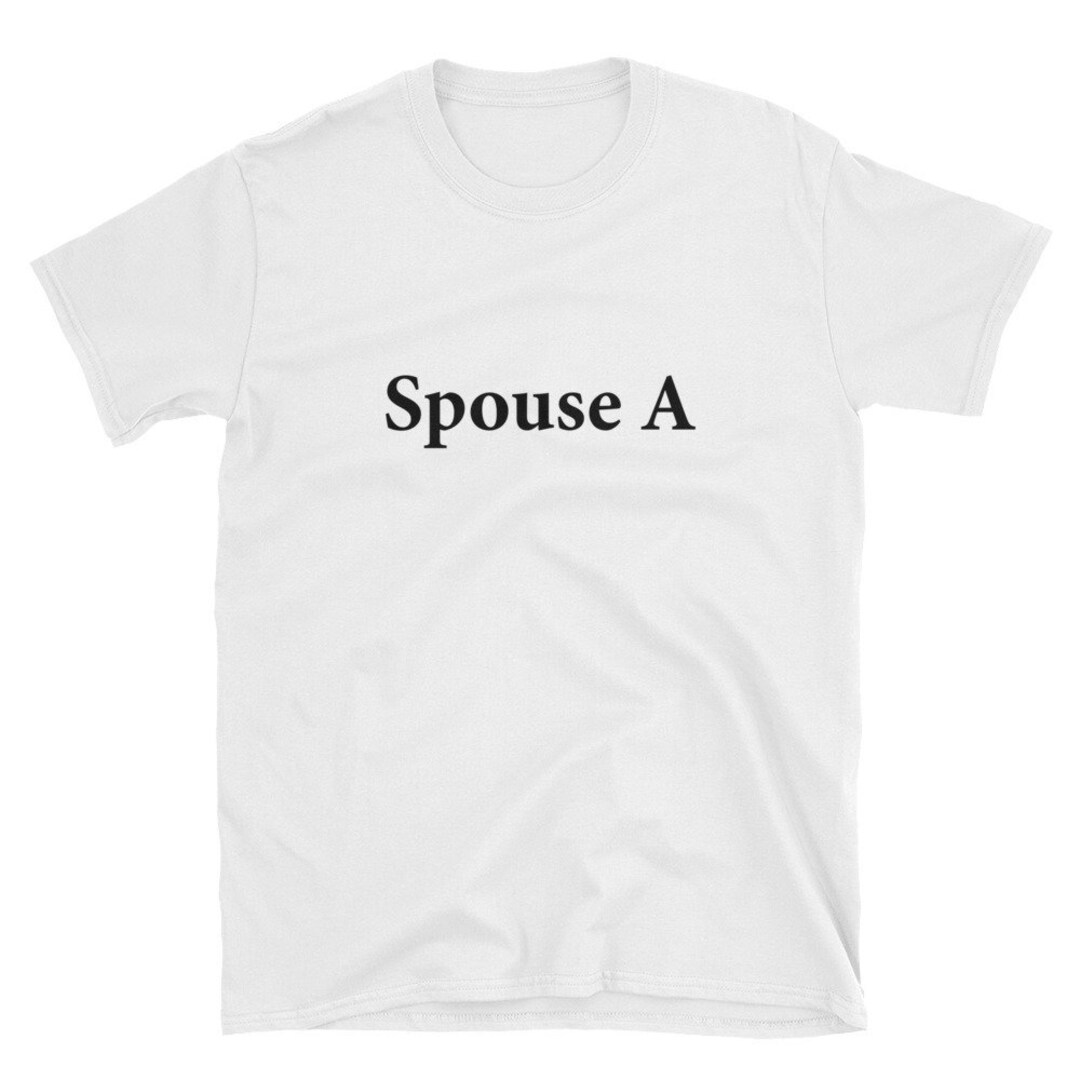 Spouse A Shirt Gift Funny LGBTQ Lesbian Gay Bi Sexual photo