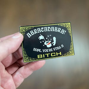Abracadabra Nope You’re Still a Bitch Funny Business Card Pack Adult Gag Gift for Fake Friends or Frenemies