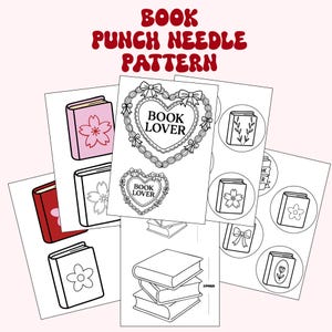 May include: A collection of paper patterns for punch needle embroidery. The patterns feature book-themed designs, including books with floral and bow accents, and the text "BOOK LOVER". The text "BOOK PUNCH NEEDLE PATTERN" is at the top.