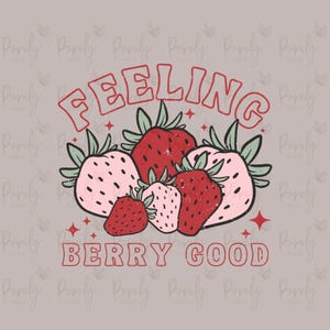 Feeling berry good PNG - Strawberry png - Straw berry sublimation - Retro png - Shirt design sublimation - Vintage sublimation, Retro png