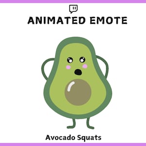 May include: Animated Twitch emote featuring a green avocado with a surprised expression, wearing a pink blush and doing squats. The text "Avocado Squats" is below the avocado.