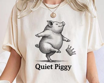 Comfort Colors® Quiet Piggy Shirt, Trending US Politics Sweatshirt, FDT Tee, Empowerment Tee, Satirical Trump Shirt, Funny Political T-shirt