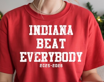 Comfort Colors® Indiana Beat Everybody Shirt Indiana Colleague Championship 2026 Shirt University Football Sweatshirt