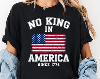 Comfort Colors® No Kings Shirt Since 1776 Shirt Resist Tee No Kings In America Shirt Retro Political Protest Tee Pro Democracy Anti MAGA Tee