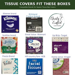 Peut inclure: Un graphique informatif intitul&eacute; TISSUE COVERS FIT THESE BOXES pr&eacute;sentant huit marques de bo&icirc;tes de mouchoirs carr&eacute;es dont Kleenex, Kirkland, Scotties, Great Value, Up & Up, Presto, Hill Country Fare et Home Sense avec le logo Christy Crafted Covers.