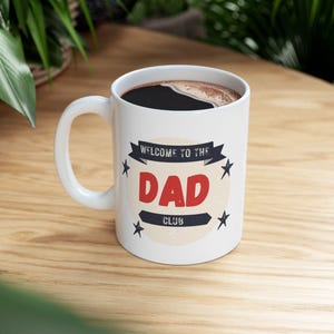 Dad Club Ceramic Mug: New Father Gift, Pregnancy Announcement