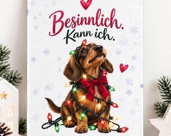 Dachshund Tin Sign Christmas – I can be contemplative – funny Christmas decoration and Christmas gift for dachshund lovers and dog owners