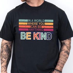 In A World Where You Can Be Anything Be Kind Shirt,Be Kind Rainbow Shirt,Be Kind Shirt,Language shirt,Kindness shirt,Watercolor Be Kind