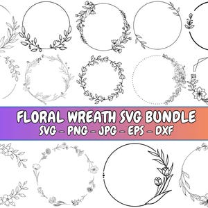 Könnte beinhalten: Eine Sammlung von floralen Kranzdesigns in verschiedenen Stilen. Das Bild zeigt kreisförmige Kränze mit Blättern, Blumen und anderen botanischen Elementen. Der Text lautet "Floral Wreath SVG Bundle" mit Dateitypoptionen.