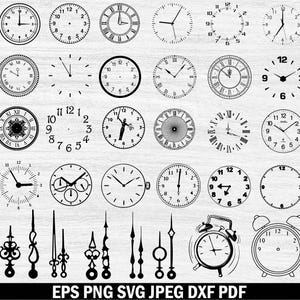 May include: A collection of black and white clock faces and clock hands in various designs. The image includes clocks with Roman numerals, Arabic numerals, and minimalist styles. Also included are two alarm clocks and the text "EPS PNG SVG JPEG DXF PDF".