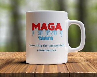 MAGA Tears Mug | Political Satire Coffee Cup | Democrat Humor | Unique Political Gift