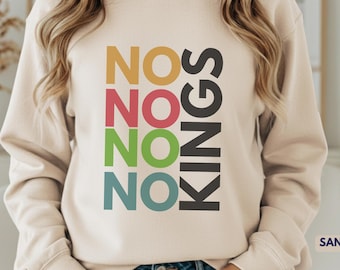 No Kings Shirt, Anti-Trump Sweatshirt, Radical Democrat, Resist Shirt, Protest March Pullover, Activist Political Statement Shirt