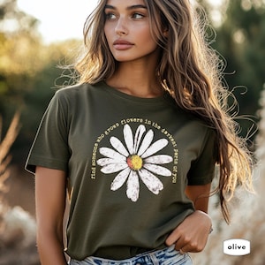Daisy Tee, Wild Flowers Shirt, Find Someone Who Grows Flowers, Sun to Me, Minimalist Design, Gift for Love, Cottagecore, Cottage Core