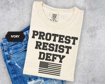 Protest Resist Defy Shirt, Anti Trump Tshirt, Activist Gift, Americans Against Fascism, Anti Maga, Political Pro Equality, Social Justice