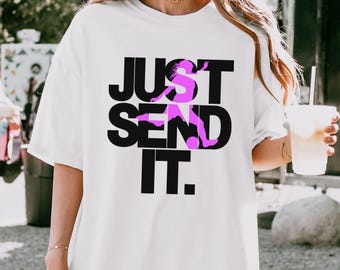 Just Send It Soccer T-Shirt: Women's Sports Tee
