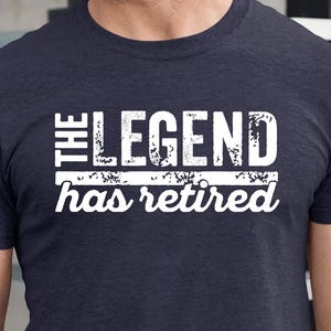 The Legend Has Retired Shirt, Funny Retirement Gifts, Cool Retirement T-Shirts, Retirement Shirt, Retirement Shirts For Men,Retired 2025 Tee